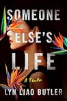 Someone Else’s Life by Lyn Liao Butler