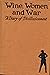 Wine, Women and War: A Diary of Disillusionment