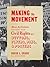 Making the Movement: How Ac...