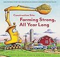 Construction Site: Farming Strong, All Year Long (Goodnight, Goodnight, Construction Site)