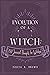 Evolution of a Witch: 150 J...