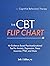 The CBT Flip Chart: Evidence-Based Treatment for Anxiety, Depression, Insomnia, Stress, PTSD, and More