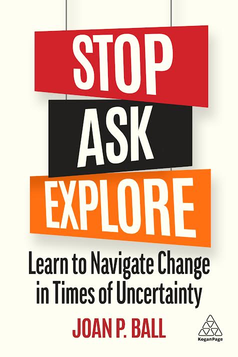 Stop, Ask, Explore: Learn to Navigate Change in Times of Uncertainty (Kindle Edition)