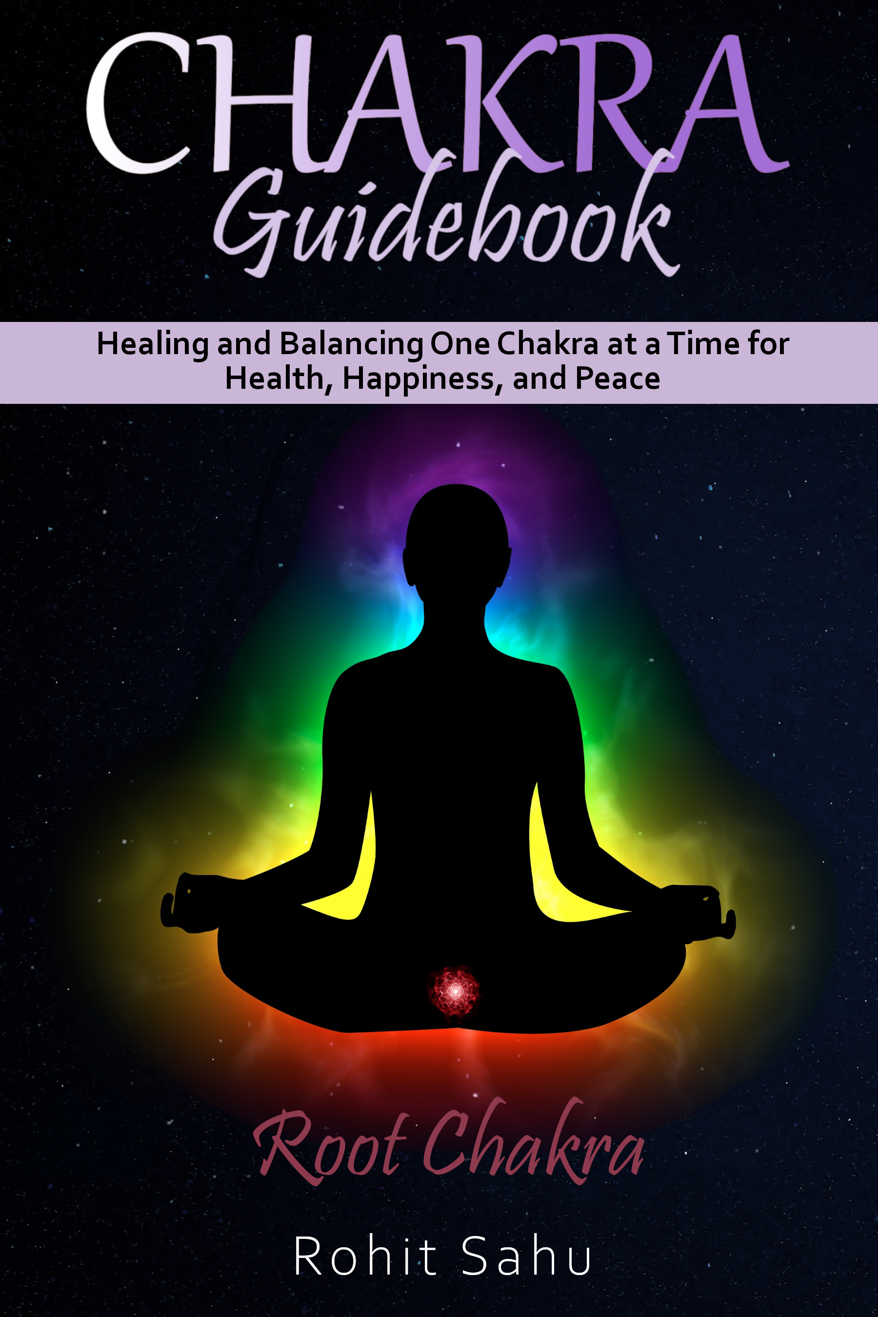 Chakra Guidebook: Root Chakra (Kindle Edition)