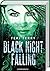Black Night Falling (Dark Blue Rising, #3)