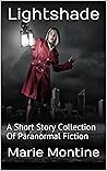 Lightshade: A Short Story Collection Of Paranormal Mysteries