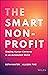 The Smart Nonprofit: Staying Human-Centered in An Automated World