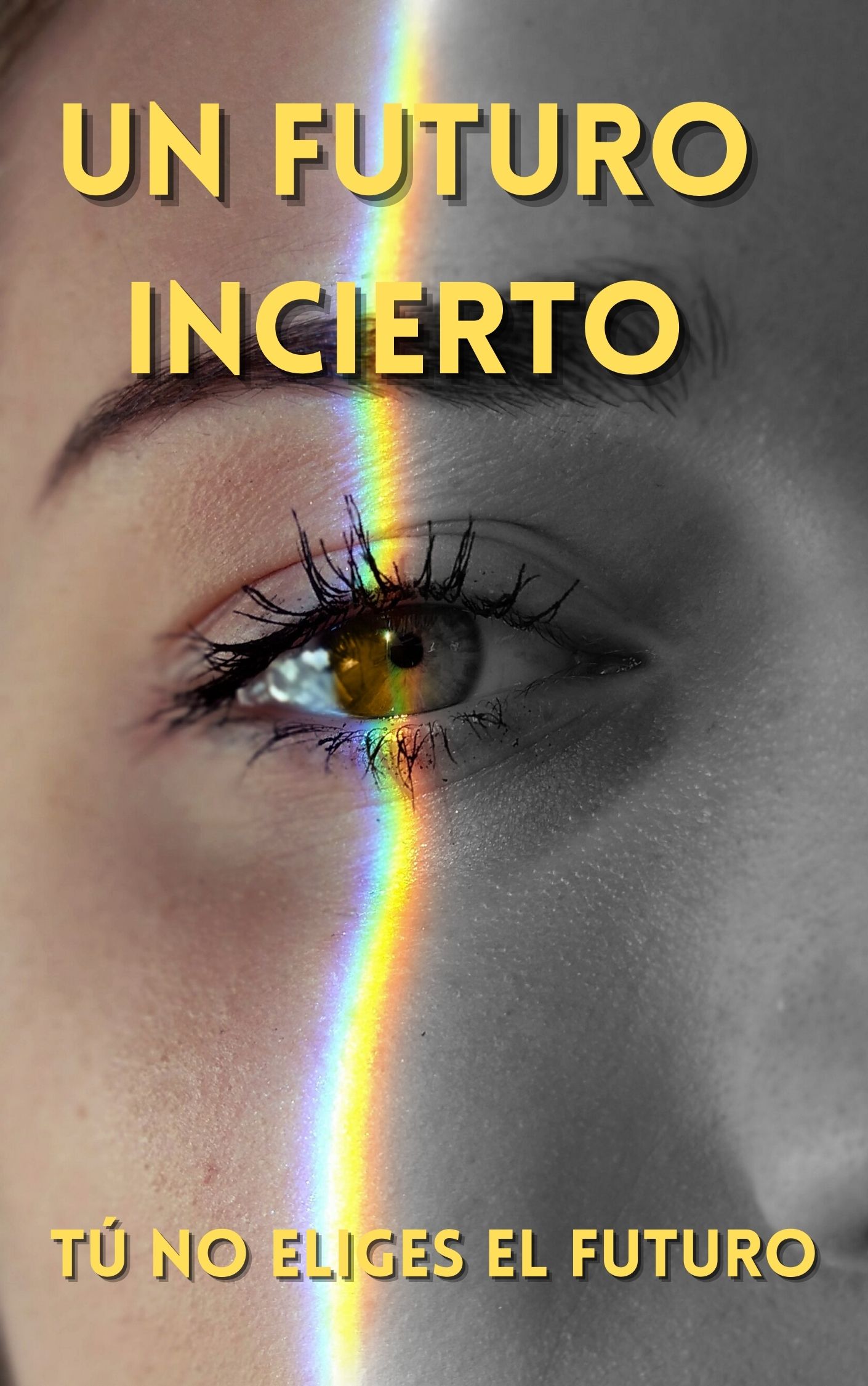 Un futuro incierto: Tú no decides el futuro