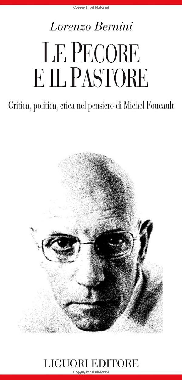 Le pecore e il pastore. Critica, politica, etica nel pensiero di Michel Foucault