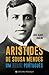 Aristides de Sousa Mendes - Um Herói Português