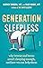 Generation Sleepless: why tweens and teens aren’t sleeping enough, and how we can help them