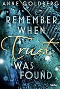 Remember When Trust Was Found