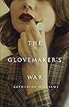The Glovemaker’s War by Katherine   Williams