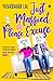 Just Married, Please Excuse by Yashodhara Lal