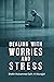 Dealing With Worries and Stress
