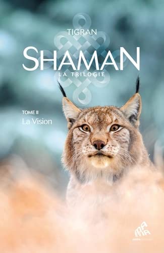 La Vision (Shaman l'aventure mongole,#2)