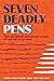 Seven Deadly Pens by Steve  Moretti