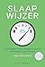 Slaap wijzer. In 10 stappen weer zorgeloos slapen en energiek zijn overdag