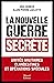 La nouvelle guerre secrète:...
