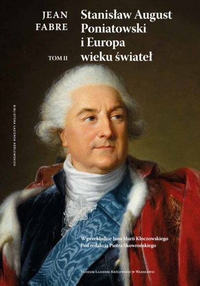 Stanisław August Poniatowski i Europa wieku świateł - Tom 2 (Hardcover)