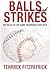 Balls and Strikes: The Rule...