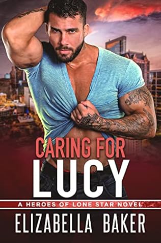 Caring for Lucy (Heroes of Lone Star #3)
