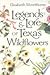 Legends and Lore of Texas Wildflowers