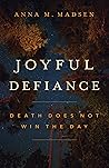 Joyful Defiance: ...