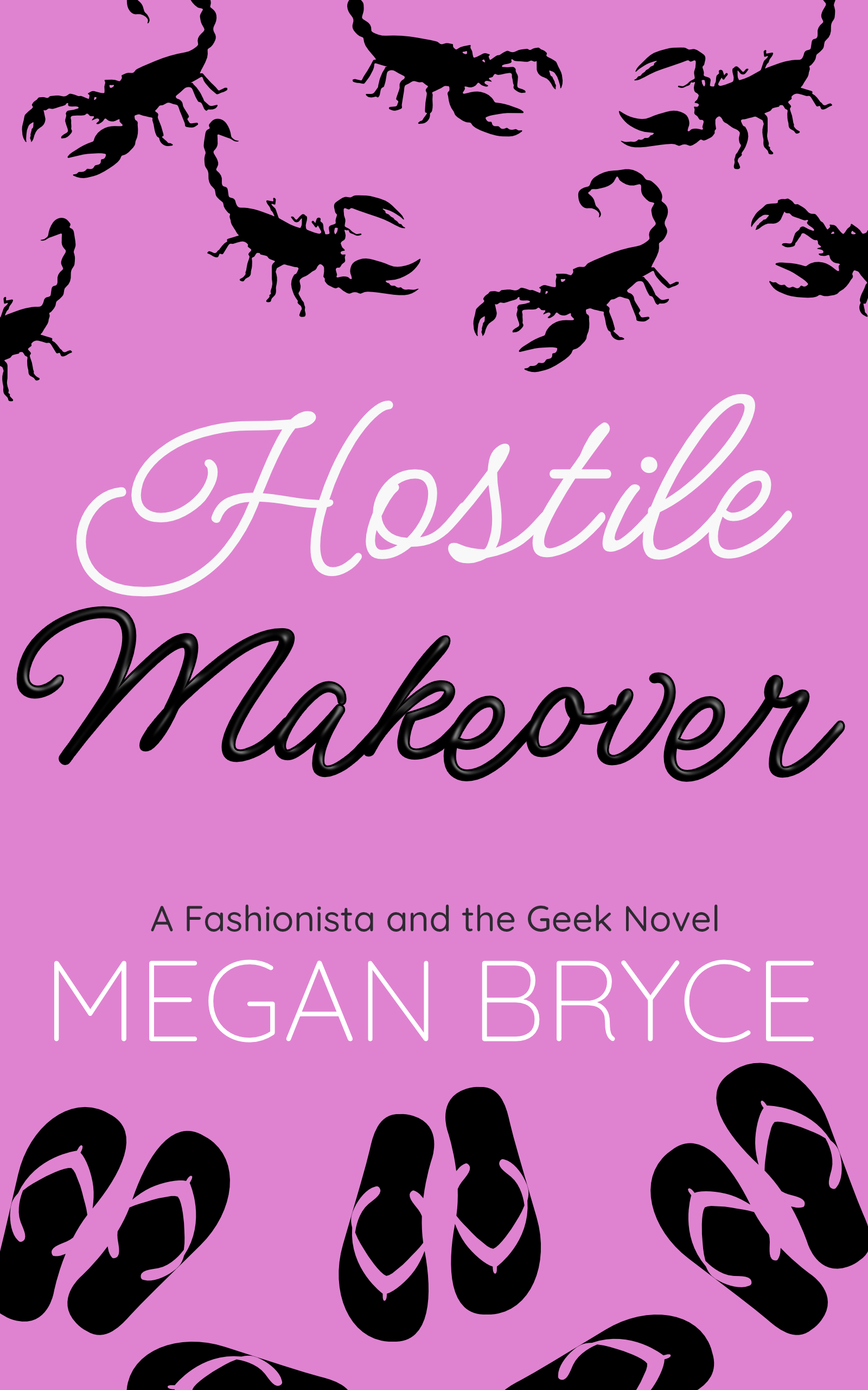 Hostile Makeover (The Fashionista and The Geek Book 3)