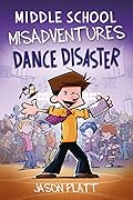 Middle School Misadventures: Dance Disaster