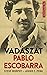 Vadászat Pablo Escobarra by Steve Murphy