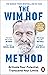 The Wim Hof Method: Activate Your Potential, Transcend Your Limits