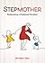 Stepmother: Redeeming a Disdained Vocation