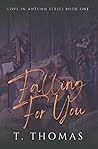 Falling For You by T. Thomas