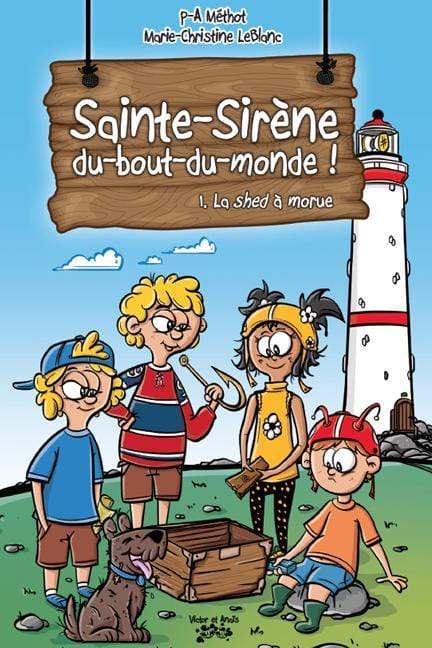 La Shed à morue (Sainte-Sirène-du-bout-du-monde, #1)