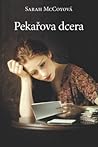 Pekařova dcera by Sarah McCoy