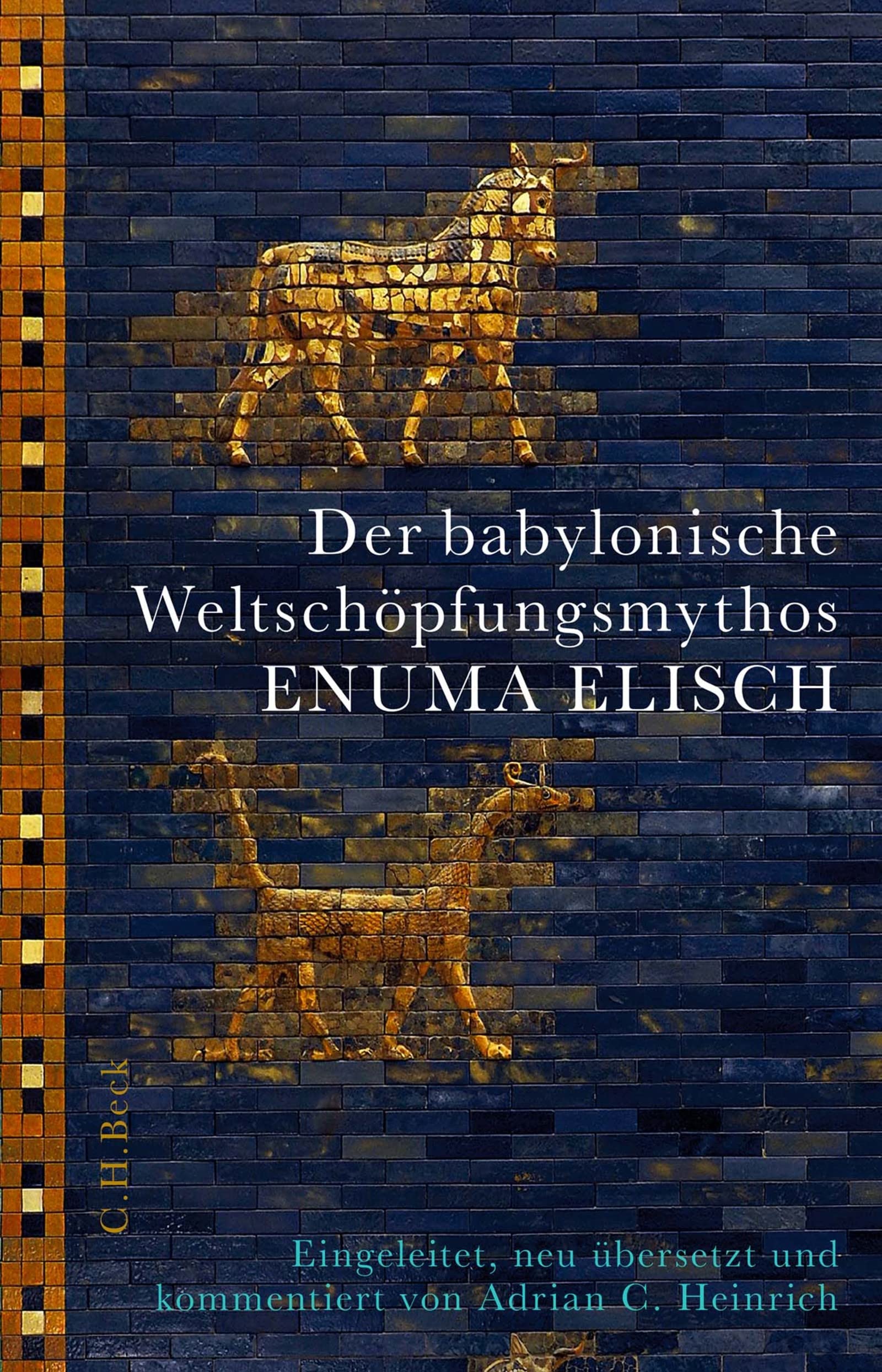 Der babylonische Weltschöpfungsmythos Enuma Elisch (German Edition)