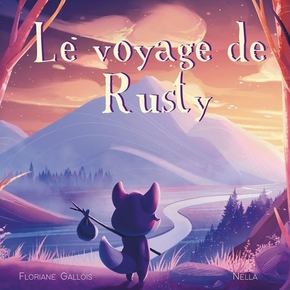 Le voyage de Rusty: Un conte initiatique et poétique (Hardcover)