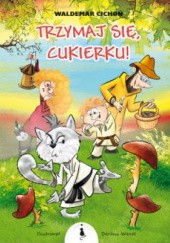 Trzymaj się, Cukierku! (Kot Cukierek, #10)