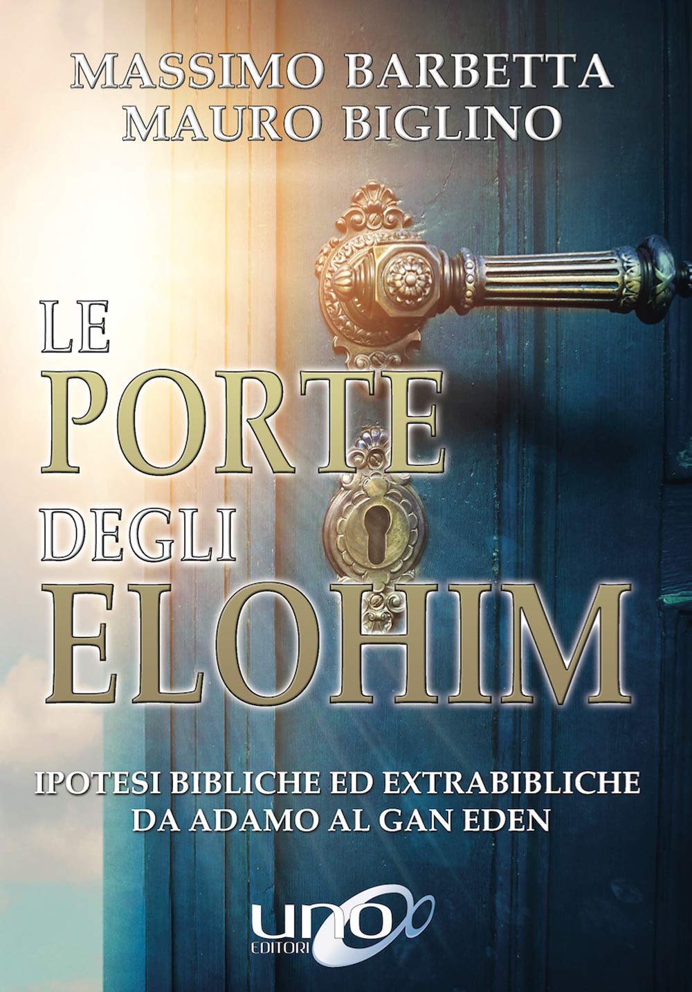 Le porte degli Elohim. Ipotesi bibliche ed extrabibliche da Adamo al Gan Eden (Paperback)