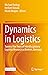 Dynamics in Logistics by Michael Freitag