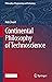 Continental Philosophy of Technoscience (Philosophy of Engineering and Technology Book 38)