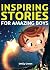 Inspiring Stories for Amazing Boys by Emily Green