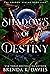 Shadows of Destiny (The Sha...