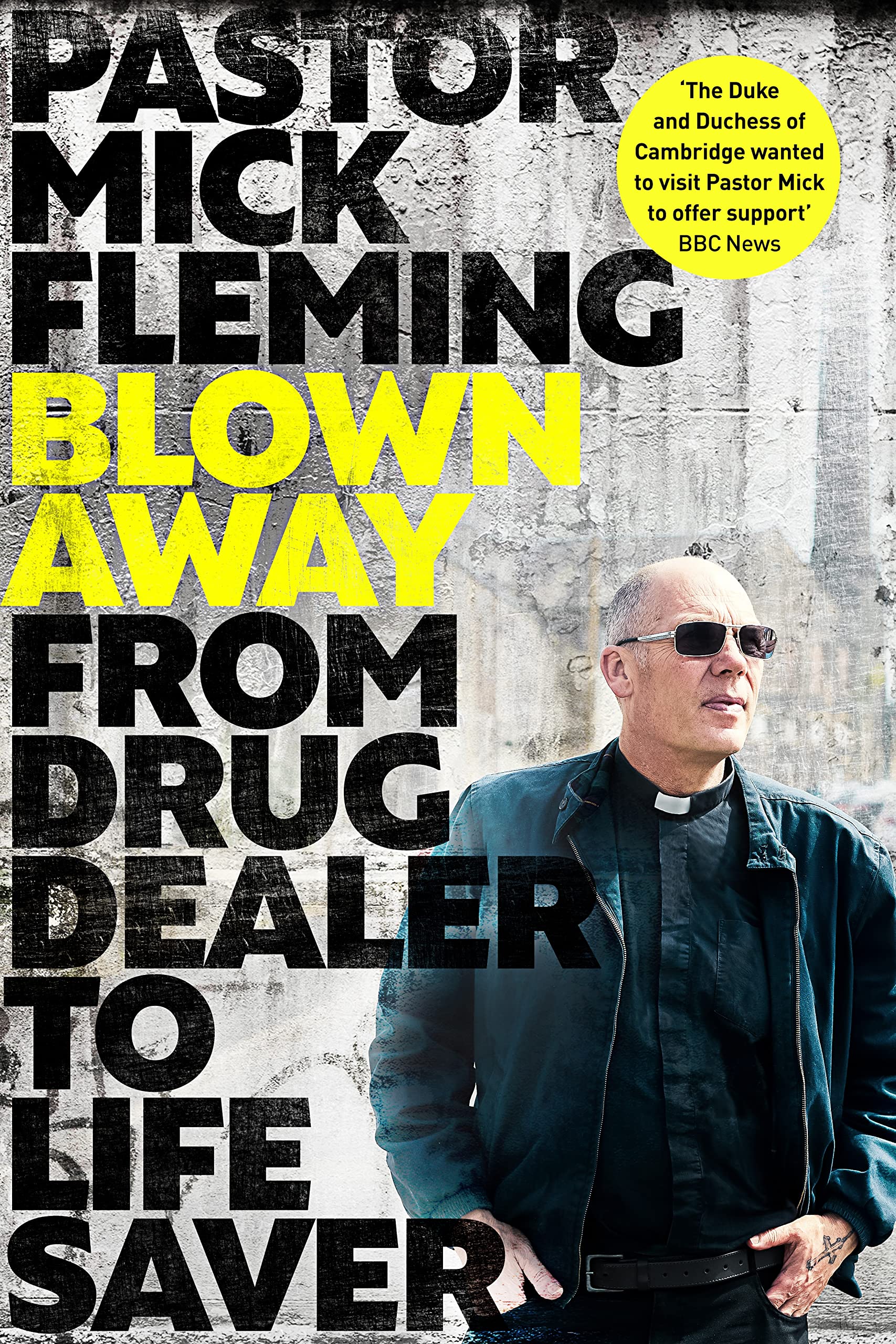 Blown Away: From Drug Dealer to Life Bringer: Foreword by HRH THE PRINCE OF WALES (Kindle Edition)