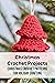 Christmas Crochet Projects by MAGEE ORENTHAL
