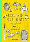 Escribiendo por el mundo: Relatos de vida nómada Escribiendo por el mundo: Relatos de vida nómada