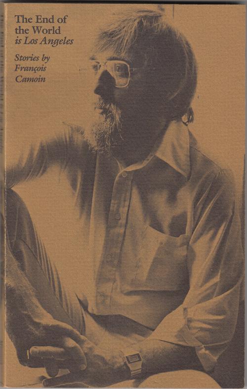 End of the World Is Los Angeles: Stories by Francois Camoin (Awp (Series), 4.)