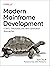 Modern Mainframe Development: COBOL, Databases, and Next-Generation Approaches