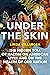 Under the Skin The Hidden Toll of Racism on American Lives (Pulitzer Prize Finalist) by Linda Villarosa